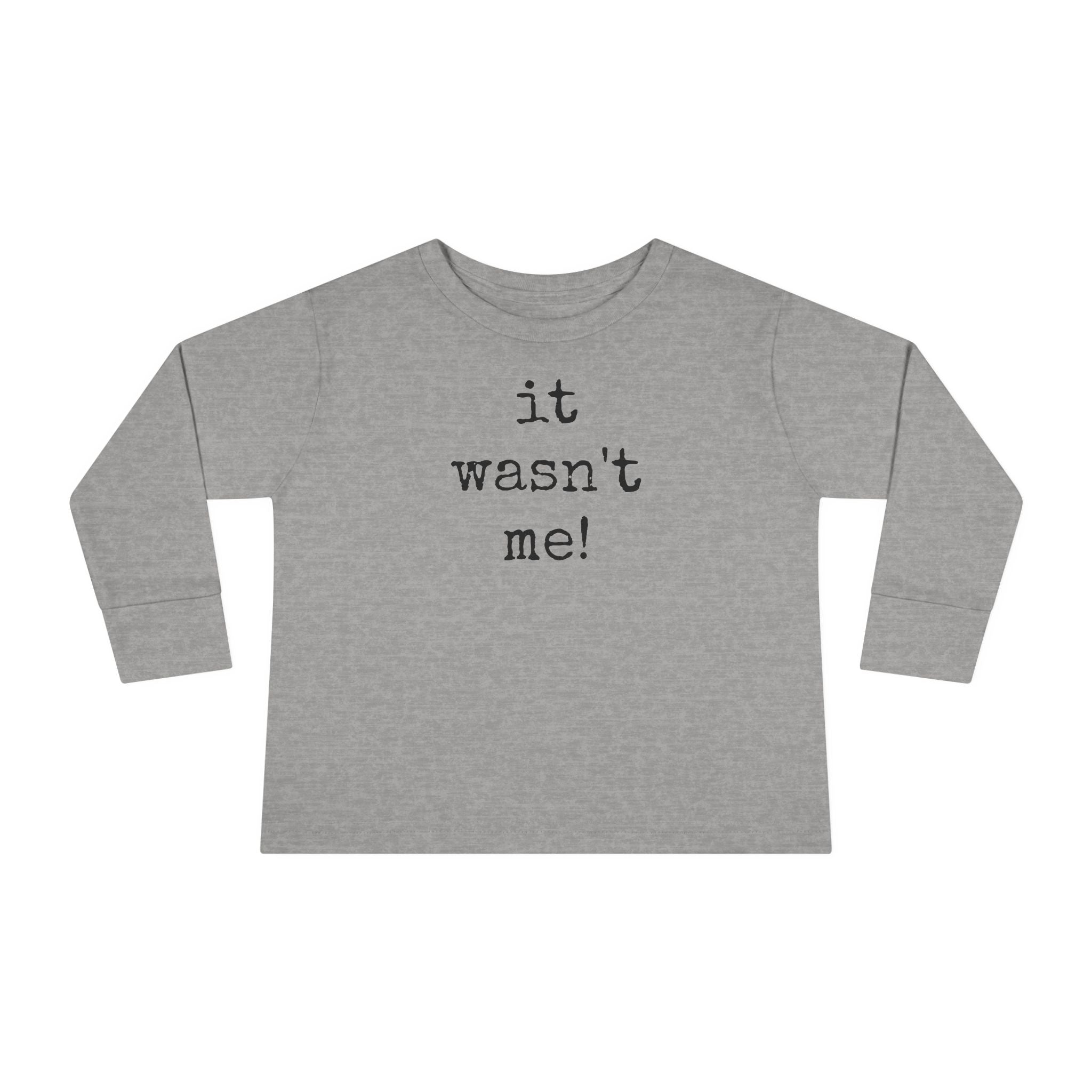 Toddler Long Sleeve Tee – Cool Kid Essential by Scarlett Parker Co, it wasn't me t-shirt